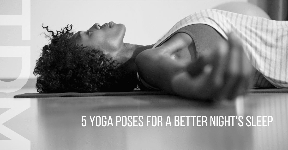 5 Yoga Poses for a Better Night's Sleep