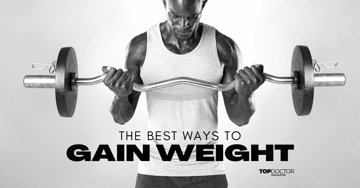 The Best Ways to Gain Weight