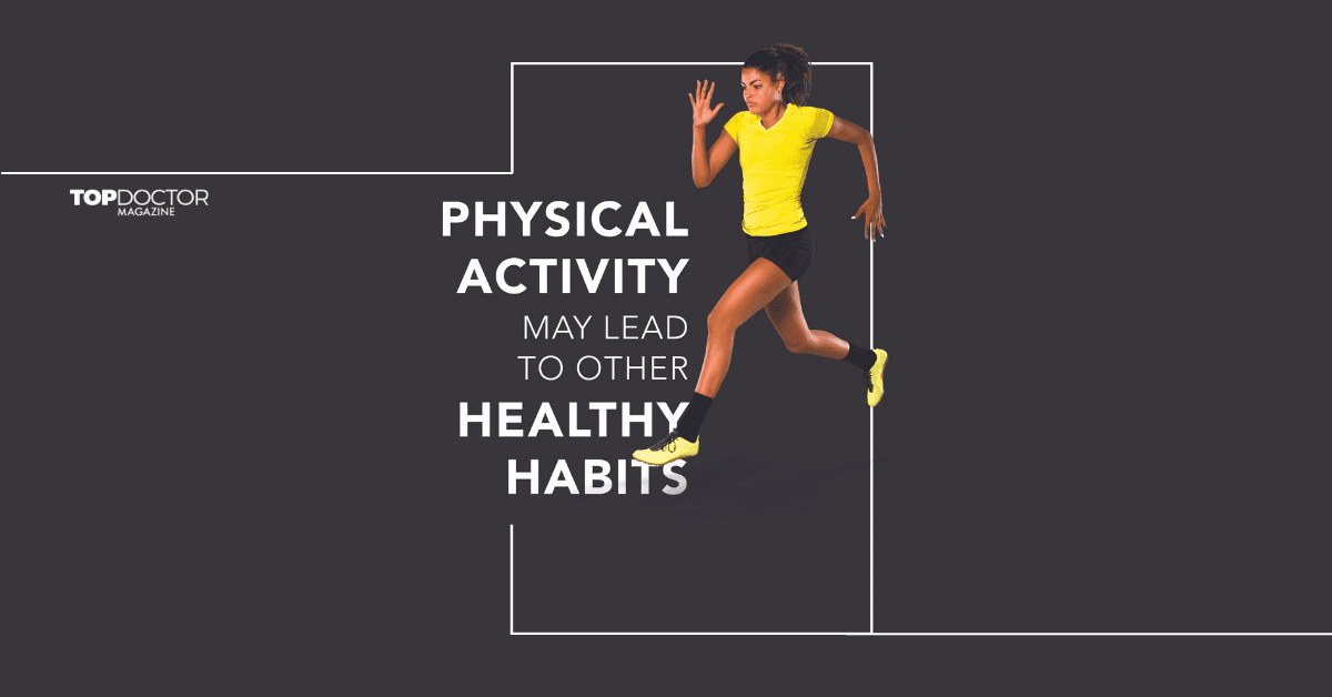 Physical Activity May Lead to Other Healthy Habits