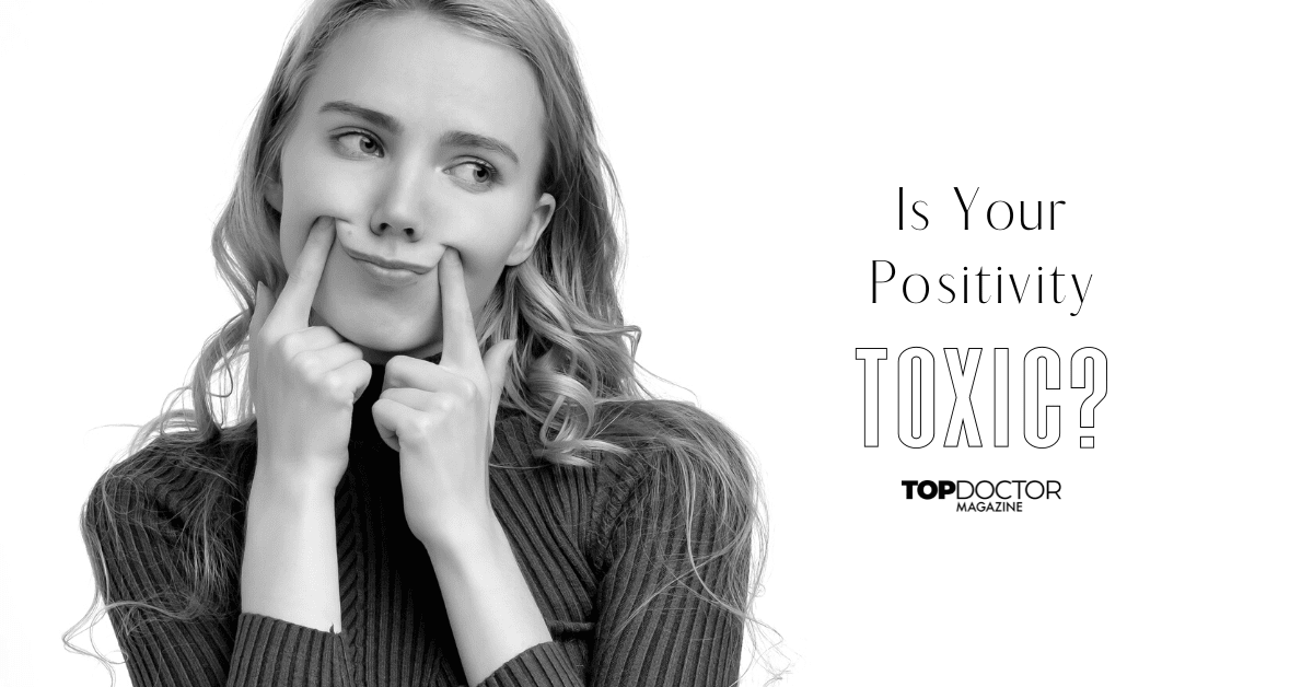 Is Your Positivity Toxic?