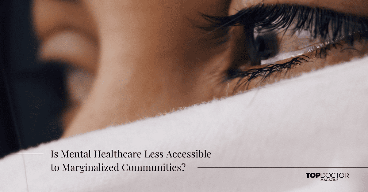 Is Mental Healthcare Less Accessible to Marginalized Communities?