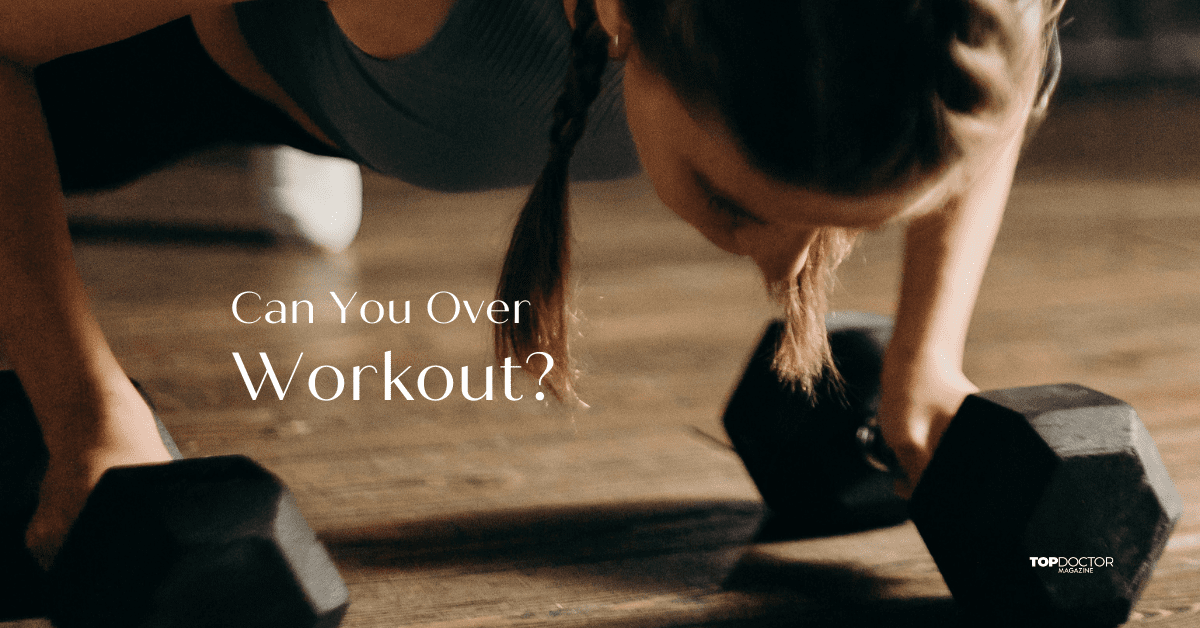 Can You Overwork Out?