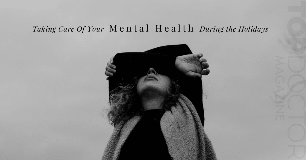 Taking Care Of Your Mental Health During the Holidays