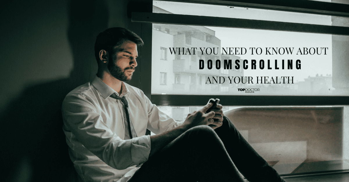 What You Need To Know About Doomscrolling and Your Health